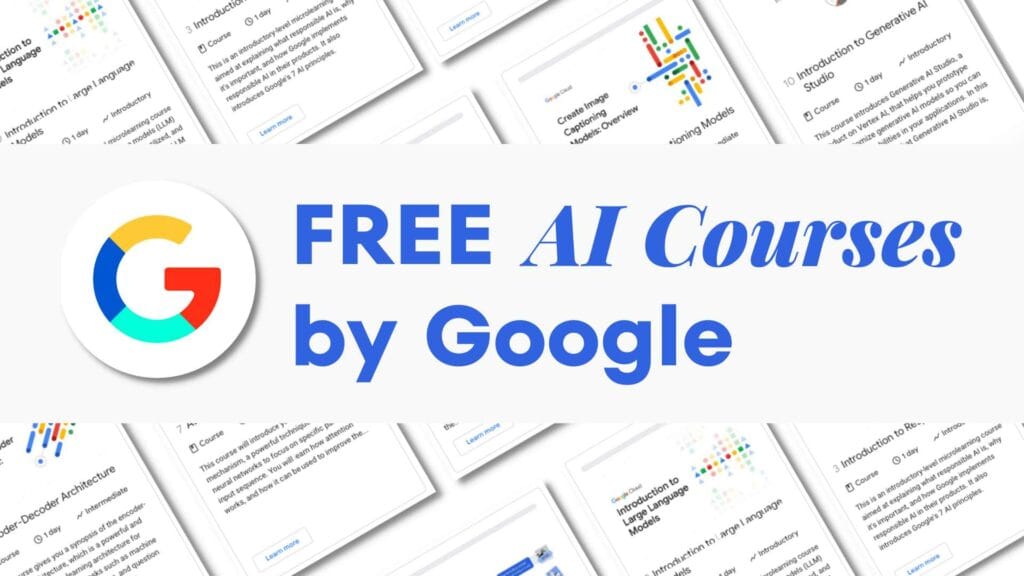 Free AI Courses from Google