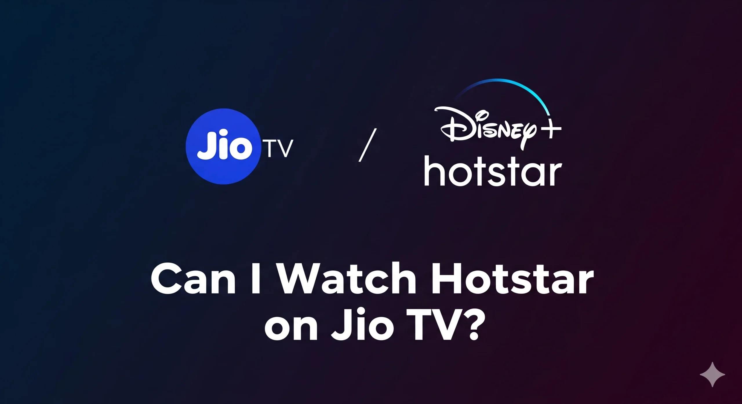 Jio TV and Hotstar Can I Watch Hotstar on Jio TV
