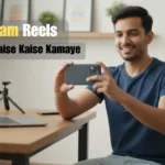 instagram reels se paise kaise kamaye creator using phone to shoot reels